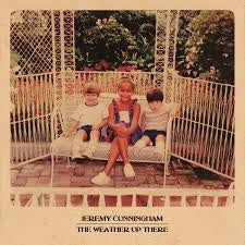 CUNNINGHAM JEREMY-THE WEATHER UP THERE CD *NEW”