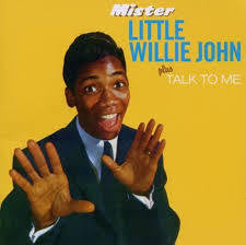 JOHN LITTLE WILLIE- MISTER LITTLE WILLIE JOHN + TALK TO ME CD VG