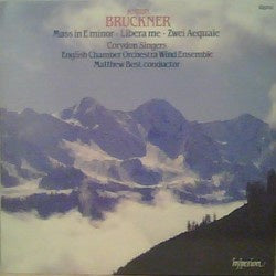 BRUCKNER-MASS IN E MINOR / LIBERA ME / AEQUALE CD VG