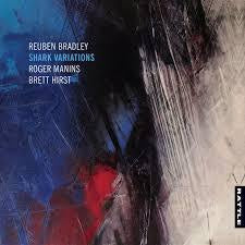 BRADLEY REUBEN-SHARK VARIATIONS CD *NEW*