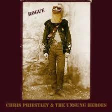 PRIESTLEY CHRIS & THE UNSUNG HEROES-ROGUE CD *NEW*