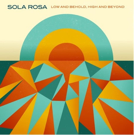 SOLA ROSA-LOW & BEHOLD, HIGH & BEYOND CD VG