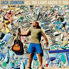 JOHNSON JACK-ALL THE LIGHT ABOVE IT TOO LP *NEW*
