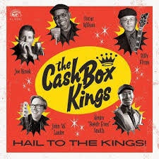 CASH BOX KINGS-HAIL TO THE KINGS! LP *NEW*