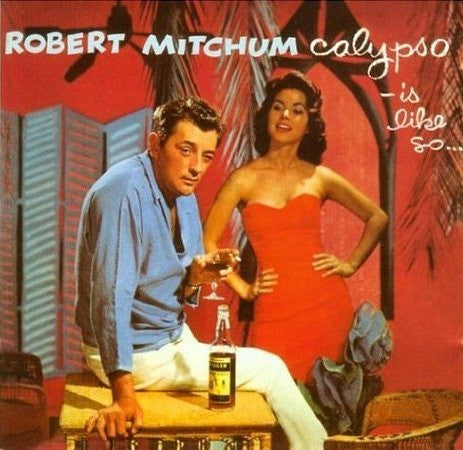MITCHUM ROBERT-CALYPSO IS LIKE SO LP *NEW*