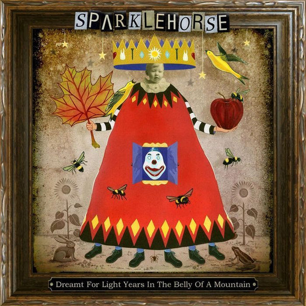 SPARKLEHORSE-DREAMT FOR LIGHTYEARS IN THE BELLY LP *NEW*