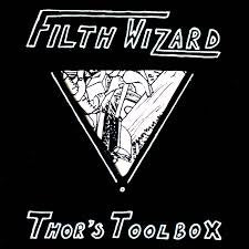 FILTH WIZARD-THOR'S TOOLBOX CD *NEW*