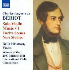 BERIOT-SOLO VIOLIN MUSIC BELLA HRISTOVA CD *NEW*