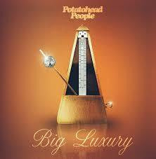 POTATOHEAD PEOPLE-BIG LUXURY LP EX COVER VG+