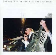 WINTER JOHNNY-NOTHIN BUT THE BLUES CD *NEW*