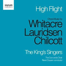 HIGH FLIGHT-KINGS SINGERS CONCORDIA CHOIR *NEW*