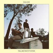 WALLOWS-TELL ME THAT IT'S OVER YELLOW VINYL LP *NEW*