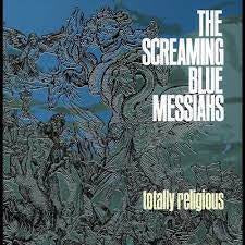 SCREAMING BLUE MESSIAHS-TOTALLY RELIGIOUS LP *NEW*
