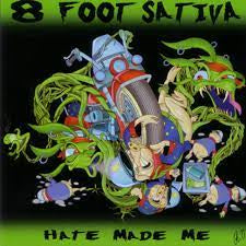 8 FOOT SATIVA-HATE MADE ME CD VG