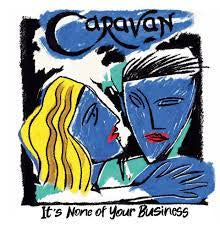CARAVAN-IT'S NONE OF YOUR BUSINESS CD *NEW*