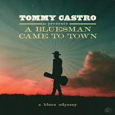 CASTRO TOMMY-A BLUESMAN CAME TO TOWN CD *NEW*