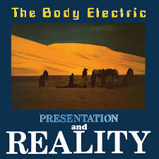 BODY ELECTRIC THE-PRESENTATION & REALITY LP+12" *NEW*