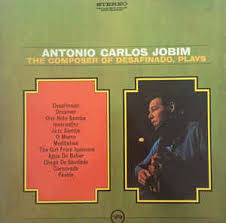 JOBIM ANTONIO CARLOS-THE COMPOSER OF DESAFINADO PLAYS LP VG+ COVER VG+