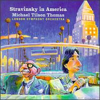 STRAVINSKY IN AMERICA- TILSON THOMAS/LSO CD NM