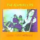 FLAMING LIPS THE-CLOUDS TASTE METALLIC *NEW*