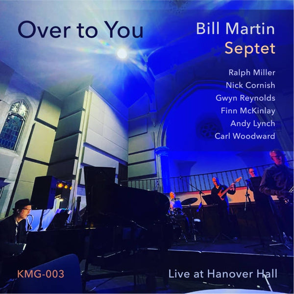 MARTIN BILL SEPTET-OVER TO YOU CD *NEW*
