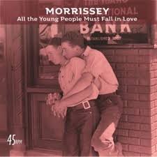 MORRISSEY-ALL THE YOUNG PEOPLE MUST FALL IN LOVE 7'' CLEAR VINYL SINGLE *NEW*