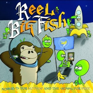 REEL BIG FISH-MONKEYS FOR NOTHING AND THE CHIMPS FOR FREE 2CD VG