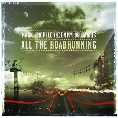 KNOPFLER MARK AND EMMYLOU HARRIS-ALL THE ROADRUNNING CD VG+