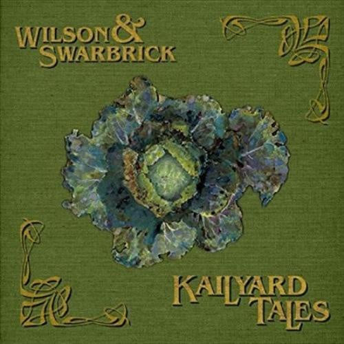 WILSON & SWARBRICK-KAILYARD TALES CD *NEW*