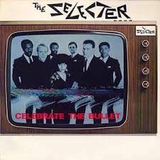SELECTER THE-CELEBRATE THE BULLET LP EX COVER VG