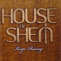 HOUSE OF SHEM-KEEP RISING *NEW*