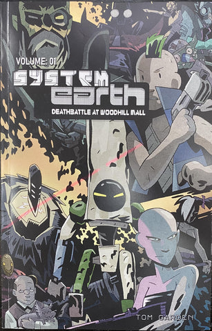 SYSTEM EARTH: DEATHBATTLE AT WOODHILL MALL VOL.1-TOM GARDEN GRAPHIC NOVEL *NEW*