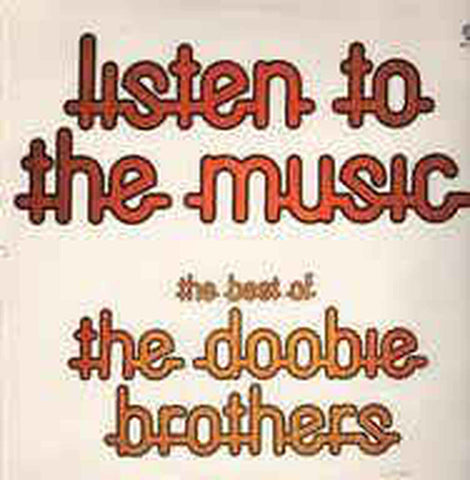 DOOBIE BROTHERS-LISTEN TO THE MUSIC THE BEST OF THE DOOBIE BROTHERS LP VG+ COVER VG+
