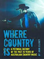 WHERE COUNTRY IS - A PICTORIAL HISTORY BOOK *NEW*