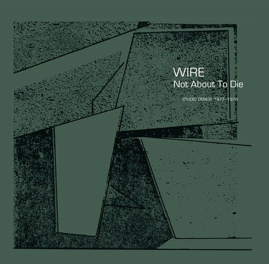 WIRE-NOT ABOUT TO DIE LP *NEW*